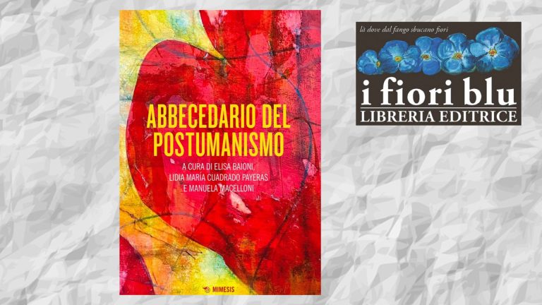 Presentazione del libro “Abbecedario del postumanismo” di e con Elisa Baioni