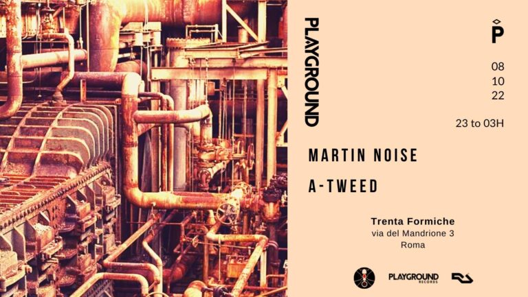 Playground w/ Martin Noise + A-Tweed