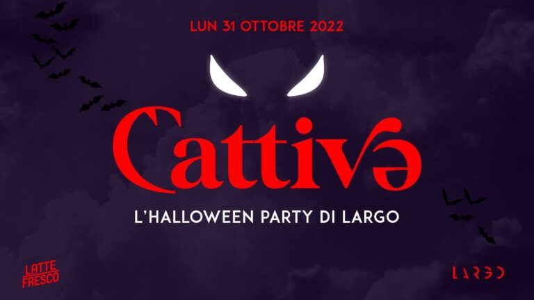 CATTIVƏ – L’Halloween party di Largo Venue w/ Latte Fresco