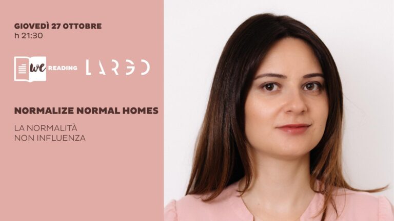 Normalize Normal Homes – La normalità non influenza | We Reading
