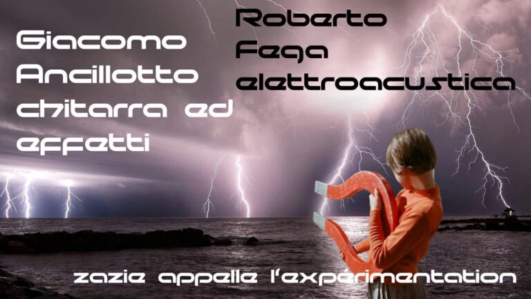 Zazie appelle l’expérimentation : Giacomo Ancillotto – Roberto Fega