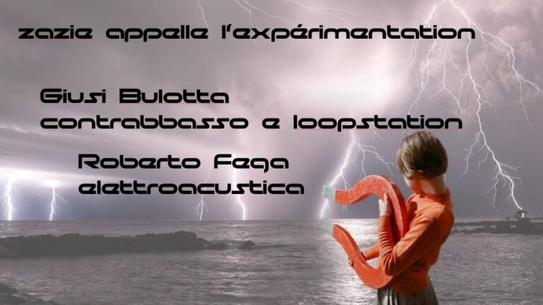 Zazie appelle l’expérimentation : Giusi Bulotta – Roberto Fega