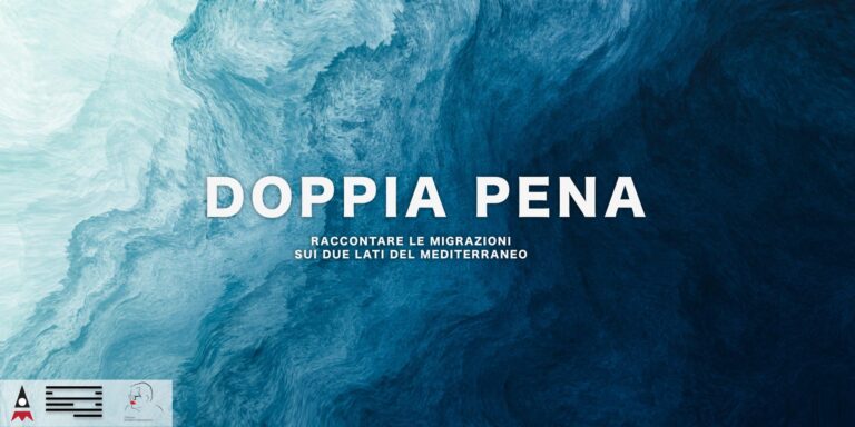 Doppia pena: raccontare le migrazioni sui due lati del Mediterraneo