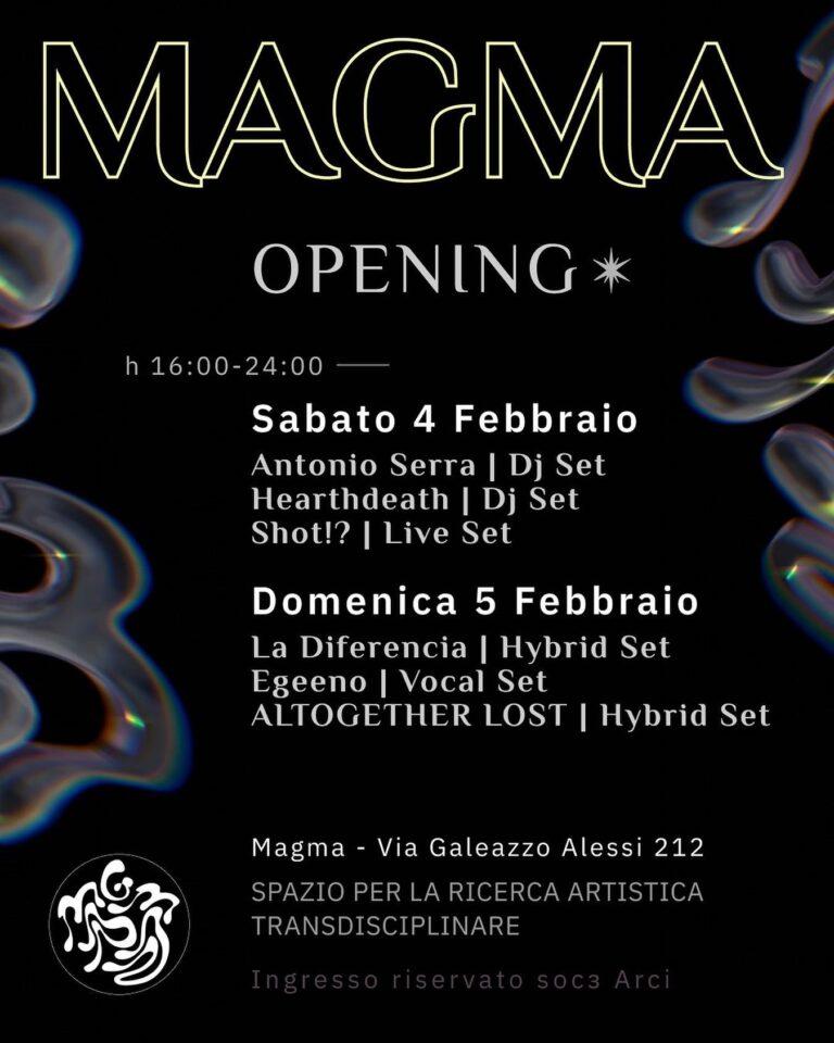 MAGMA OPENING