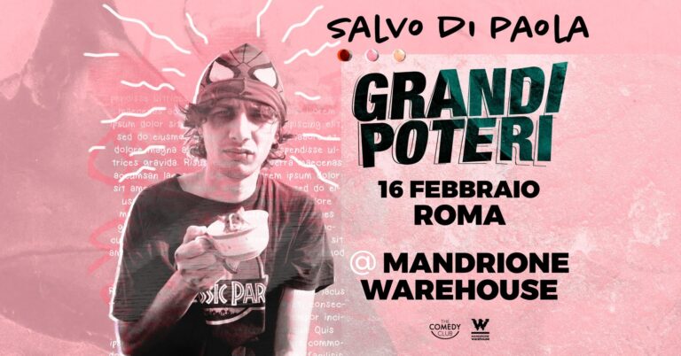 SALVO DI PAOLA – Grandi Poteri @ Mandrione Warehouse