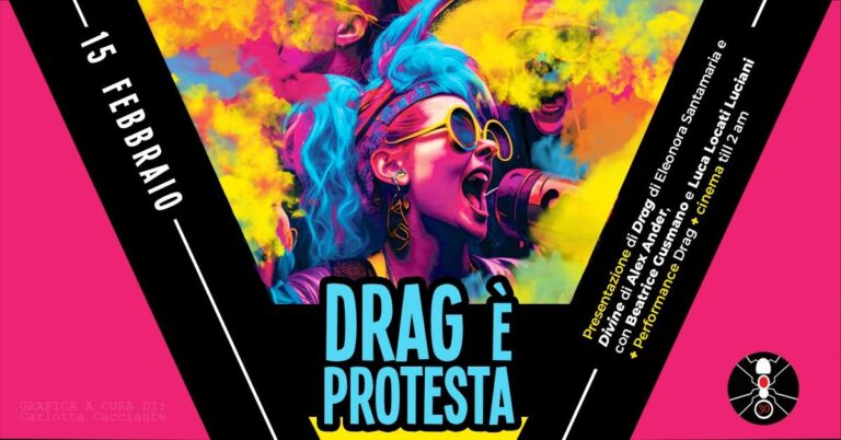 Voci e Corpi Dissidenti verso l’8 marzo #2: DRAG è protesta!