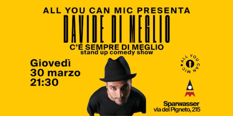 DAVIDE DI MEGLIO | C’è sempre di meglio | Stand up comedy show