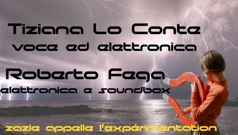 zazie appelle l’expérimentation : Tiziana Lo Conte – Roberto Fega