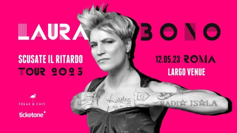 LAURA BONO | Scusate il Ritardo Tour 2023