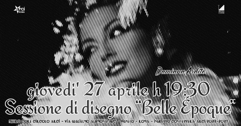 Sessione di disegno dal vero “Belle Époque”