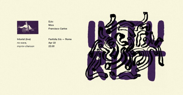 INTURIST (No-Wave / Tel Aviv) + Mics & Francisco Carlos dj set