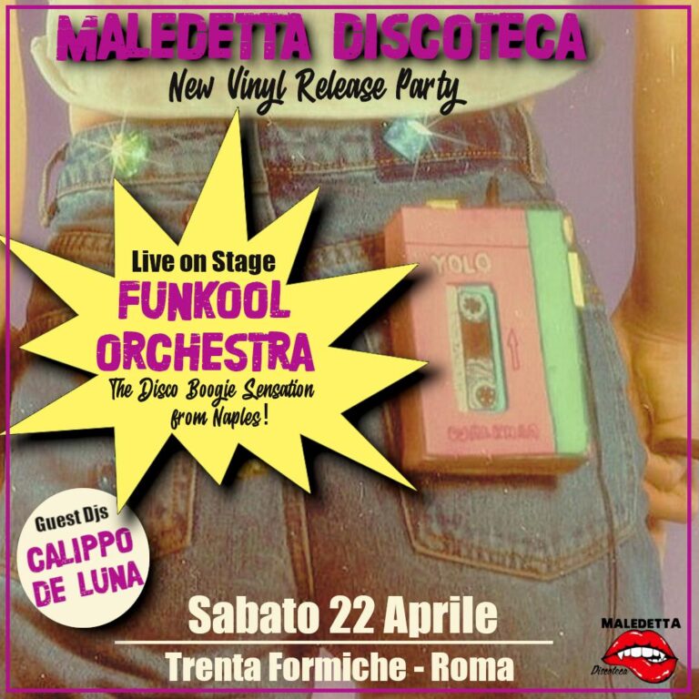 Maledetta Discoteca 7″ Release Party – live on stage FUNKOOL ORCHESTRA