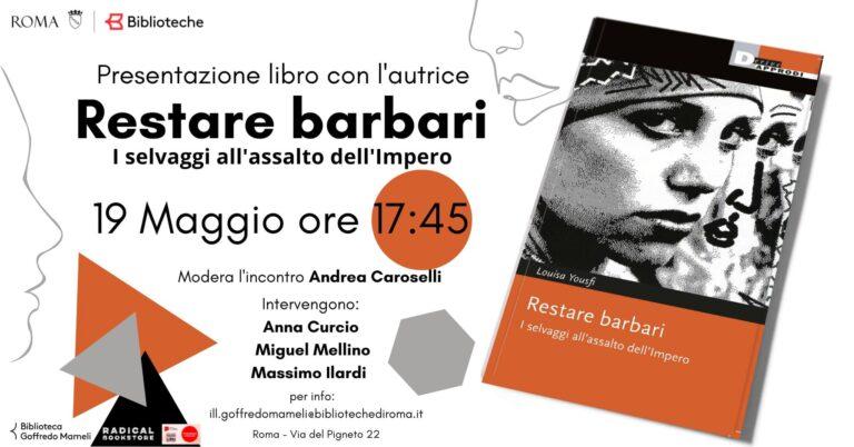 Restare barbari. I selvaggi all’assalto dell’Impero