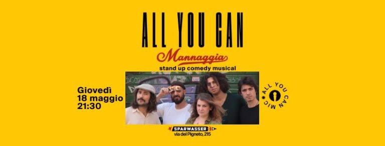 All You Can Mannaggia! Stand Up Comedy Musical