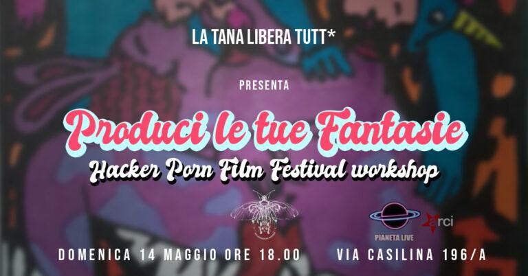 Produci le tue fantasie – HACKER PFF Workshop
