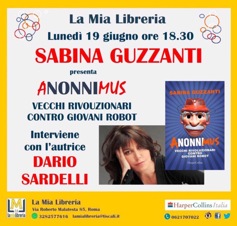 SABINA GUZZANTI presenta “ANonniMus. Vecchi rivoluzionari contro giovani robot”