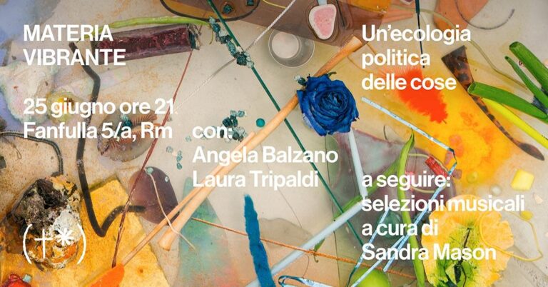 Materia Vibrante di Jane Bennett / Presentazione + Dj-Set
