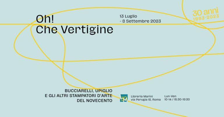 Oh! Che Vertigine. Bucciarelli, Upiglio e gli altri stampatori d’arte del ‘900