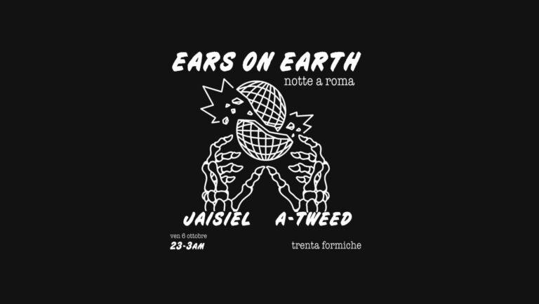 Label Nights: EARS ON EARTH (Spain) with JAISIEL + A-TWEED