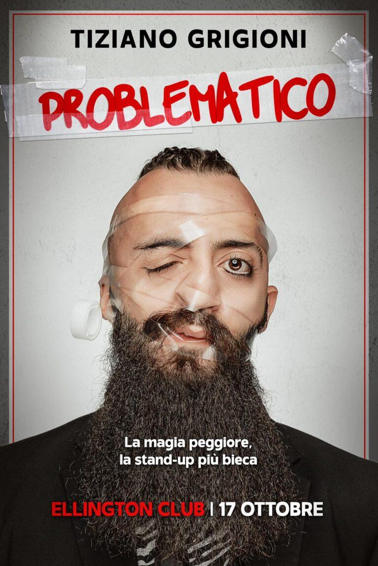TIZIANO GRIGIONI – PROBLEMATICO