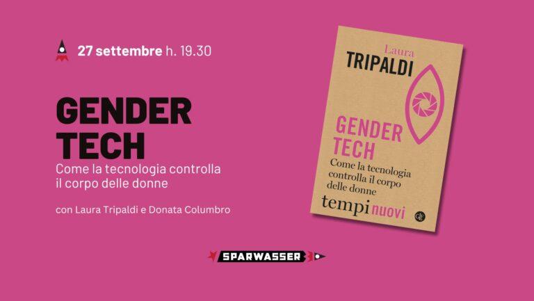 GENDER TECH. Come la tecnologia controlla il corpo delle donne