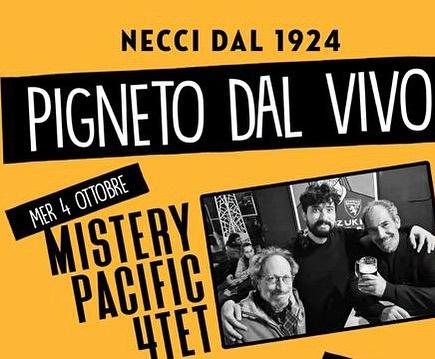 PIGNETO DAL VIVO – MISTERY PACIFIC 4TET