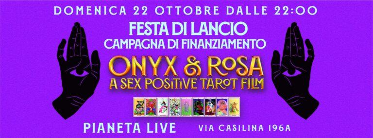 ONYX & ROSA – Festa di lancio del crowdfunding