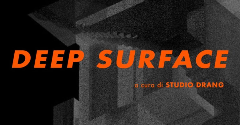 OPENING / DEEP SURFACE/ Gabriele Ciulli, Bianca D’Ascanio, Alberto Montorfano, Giovanni Rinaldi