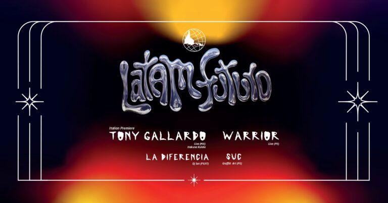 Latam Futuro x Salvajismo [TONY GALLARDO (MX) live – WARRIOR (PE) live – La Diferencia djset]