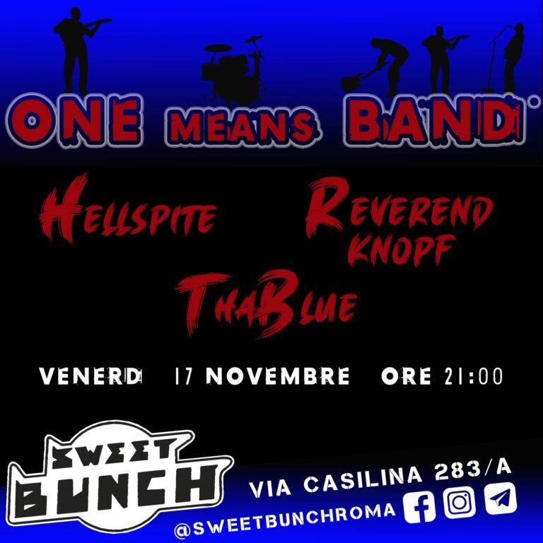 ONE MEANS BAND – Hellspite – Reverend knopf – ThaBlue Live