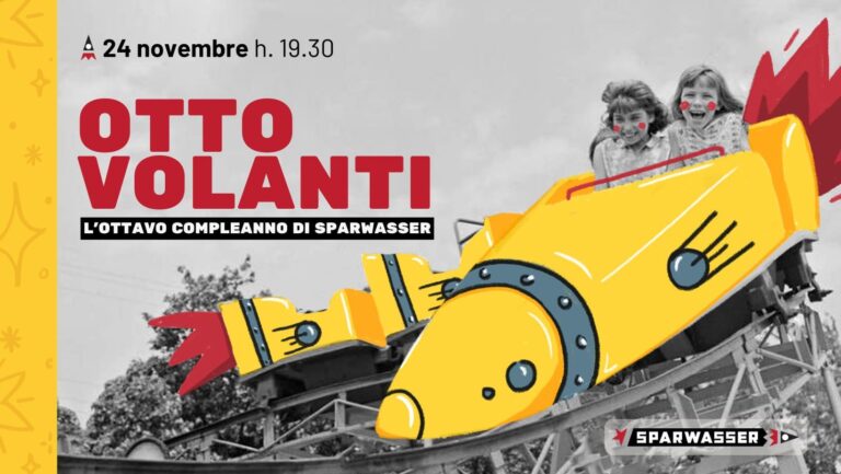 OTTO VOLANTI – l’ottavo compleanno di Sparwasser