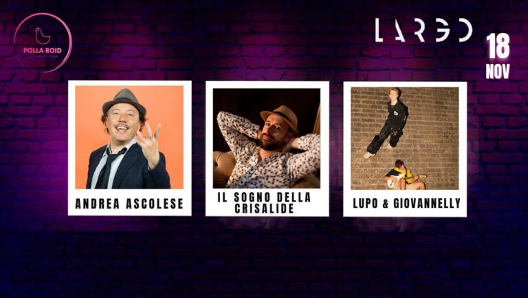 Polla Roid – Andrea Ascolese + Il Sogno della Crisalide + Lupo & Giovannelly