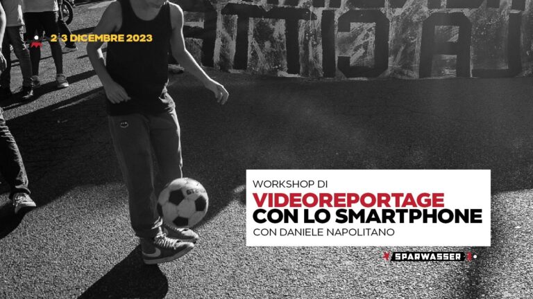 Workshop di Videoreportage con lo smartphone con Daniele Napolitano