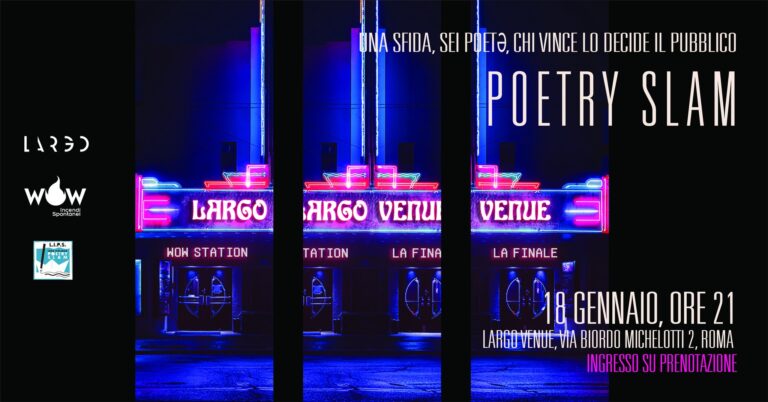 WOW Station LA FINALE – Largo Venue Poetry Slam (sfida di poesia orale) + Poetry Jam Session