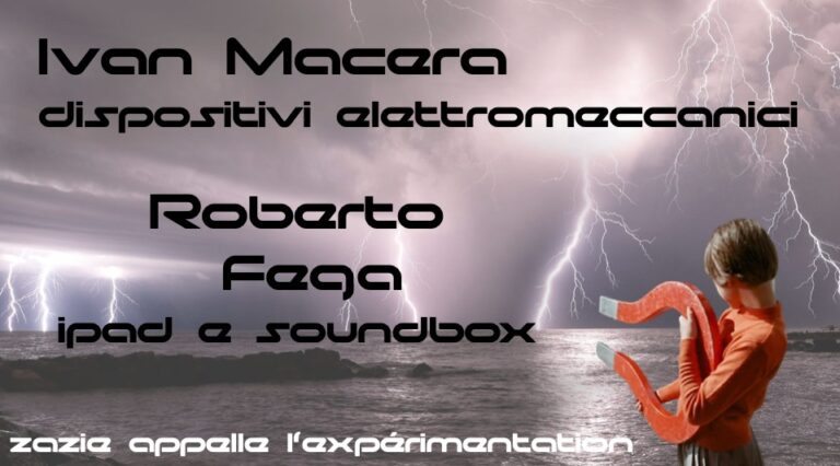 Le domeniche sperimentali di Zazie : Ivan Macera – Roberto Fega