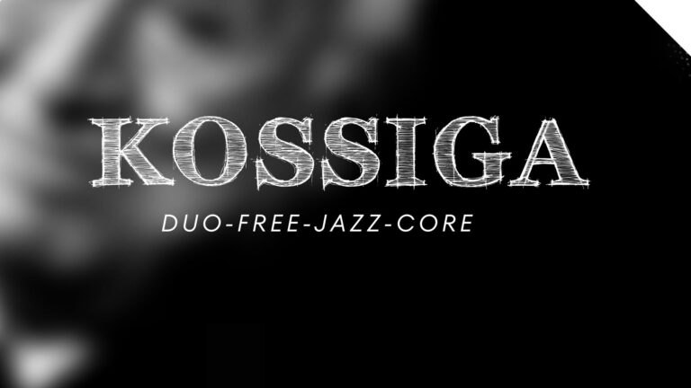 Kossiga (free jazz core – live) + A-Tweed & Oltrefuturo dj set