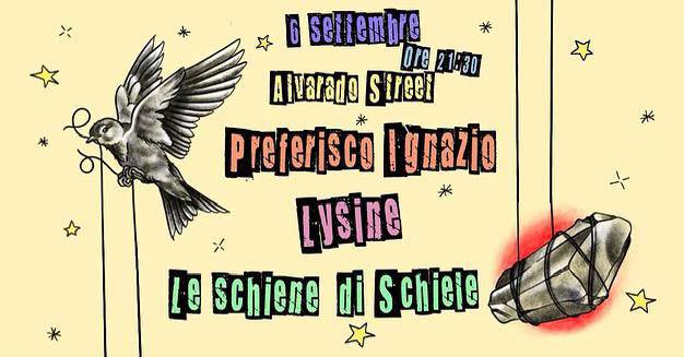 LYSINE + PREFERISCO IGNAZIO + LE SCHIENE DI SCHIELE