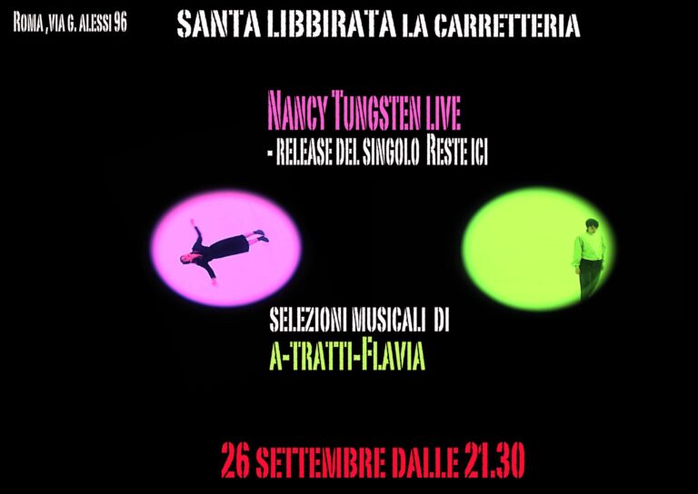 NANCY TUNGSTEN LIVE + DJ SET A TRATTI FLAVIA