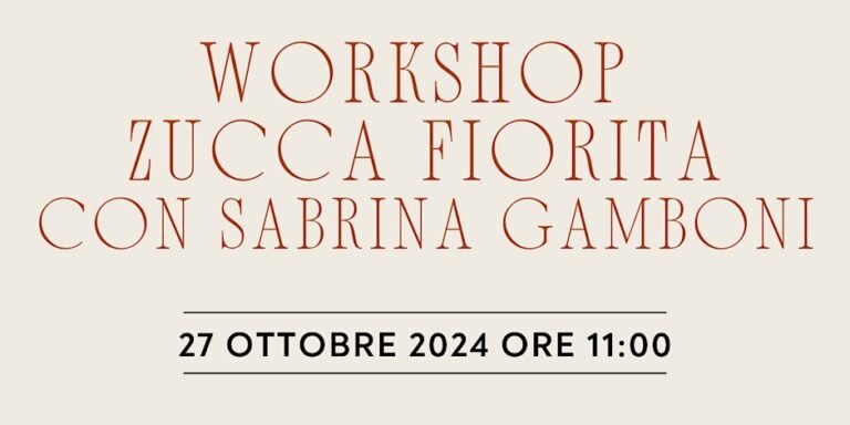 WORKSHOP ZUCCA FIORITA