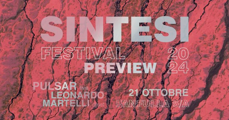 Sintesi Festival Preview feat. PULSAR (Live) + Leonardo Martelli dj set