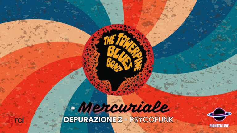 The Towerpine Blues Band Live + Mercuriale: Psycofunk Dj Set