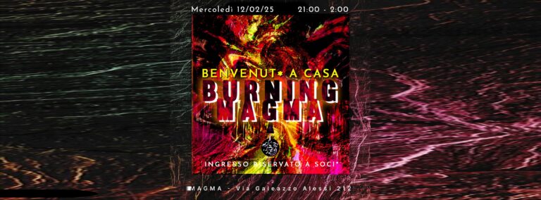 BURNING MAGMA – Benvenut* a casa