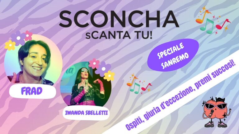 SCONCHA – sCanta tu! Speciale Sanremo