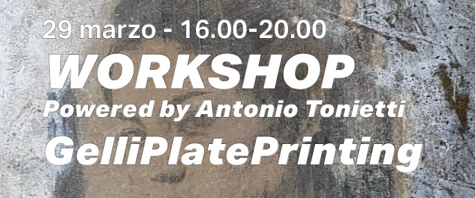GELLI PLATE PRINTING / Experimental print workshop powered by Antonio Tonietti