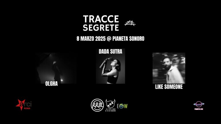 Tracce segrete: Olgha + Dada Sutra (Live) + Like Someone (Dj Set)