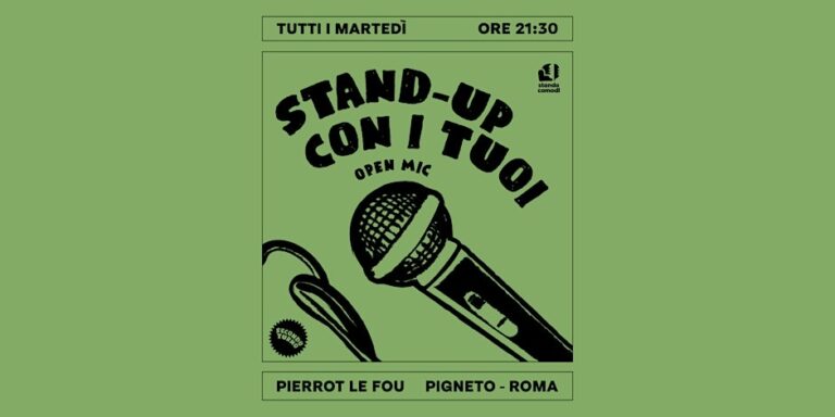 Stand up con i tuoi – Open Mic SECONDO TURNO.