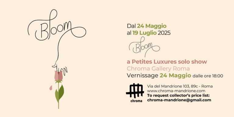 BLOOM – Petites Luxures solo show