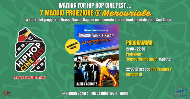 Waiting for Hip Hop Cine Fest @Mercuriale: “Brasse Vannie Kaap”