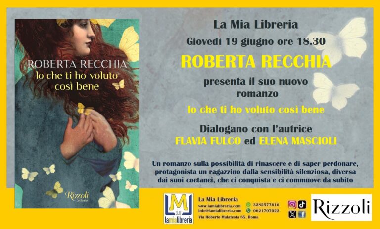 Io che ti ho voluto così bene. Incontro con Roberta Recchia in Libreria