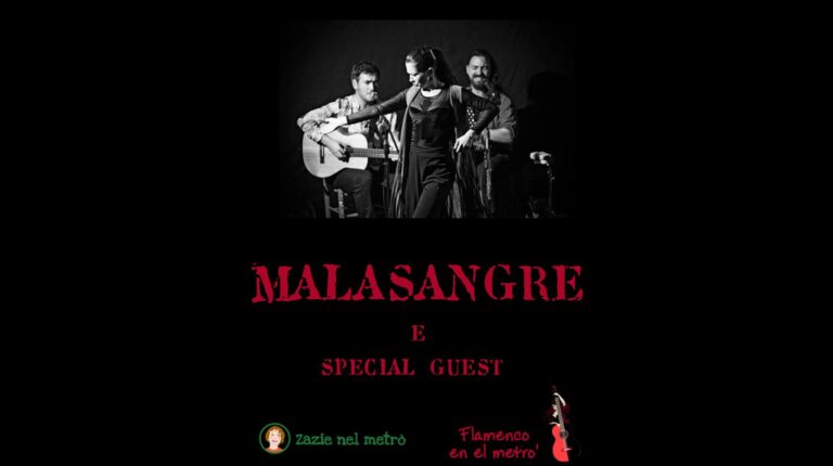 Rassegna Flamenco en le metrò: Malasangre e special guest
